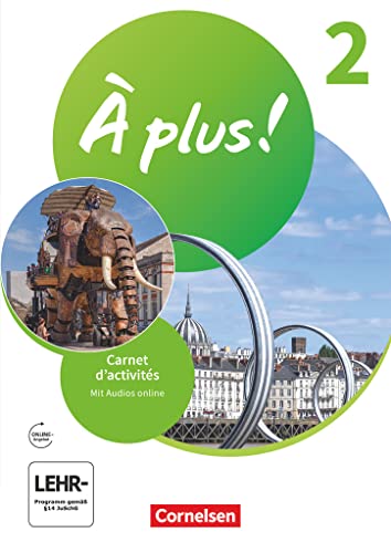 À plus ! Neubearbeitung - Französisch als 1. und 2. Fremdsprache - Ausgabe 2020 - Band 2: Carnet d'activités mit Audios online von Cornelsen Verlag GmbH